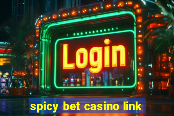 spicy bet casino link